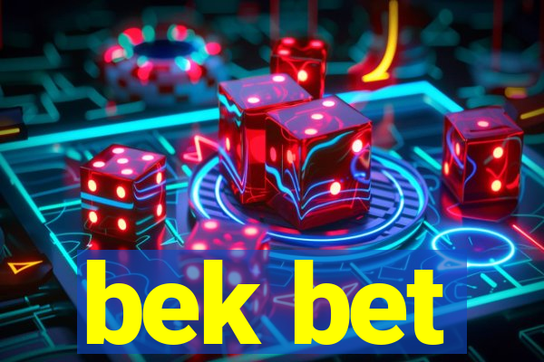 bek bet